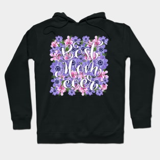 Best Mom Ever Hoodie